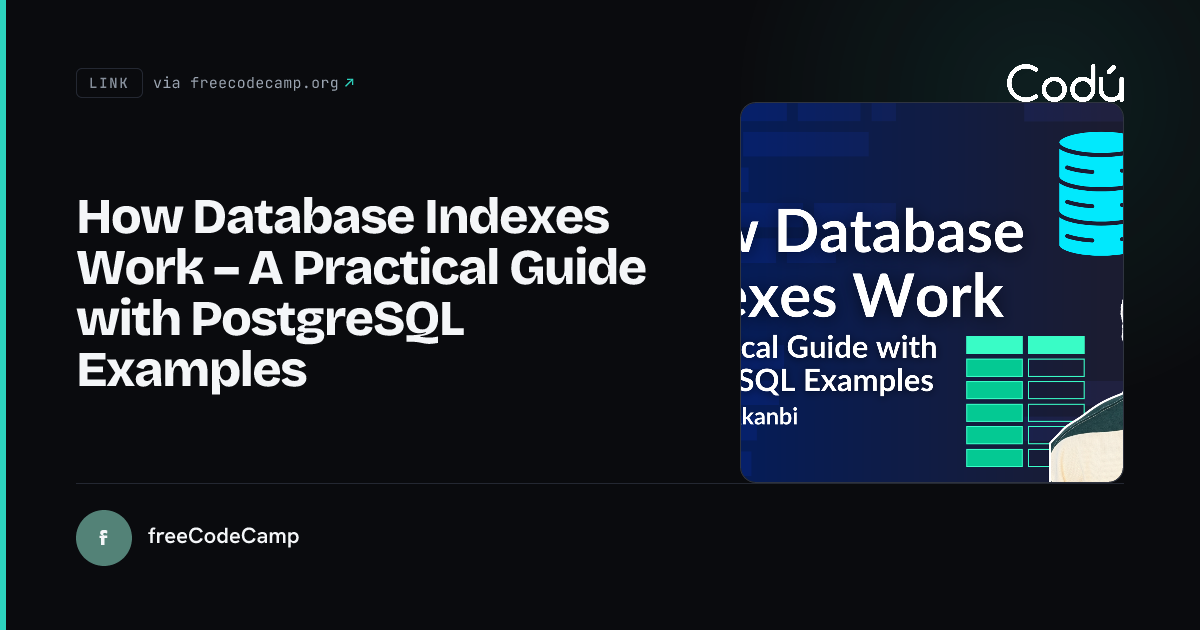How Database Indexes Work – A Practical Guide with PostgreSQL Examples ...